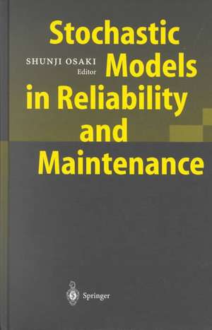 Stochastic Models in Reliability and Maintenance de Shunji Osaki