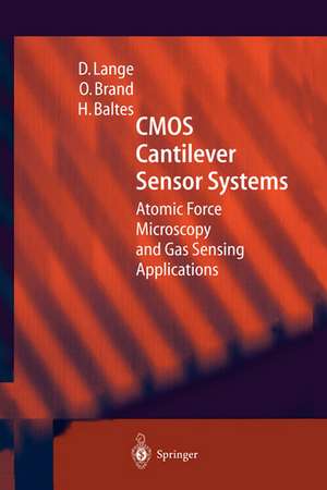 CMOS Cantilever Sensor Systems: Atomic Force Microscopy and Gas Sensing Applications de D. Lange