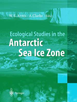 Ecological Studies in the Antarctic Sea Ice Zone: Results of EASIZ Midterm Symposium de Wolf E. Arntz