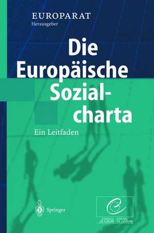 Die Europäische Sozialcharta: Ein Leitfaden de Europarat