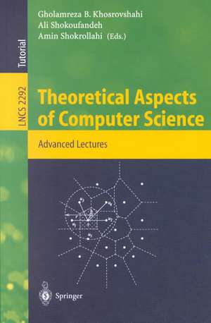 Theoretical Aspects of Computer Science: Advanced Lectures de Gholamreza B. Khosrovshahi