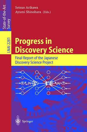 Progress in Discovery Science: Final Report of the Japanese Discovery Science Project de Setsuo Arikawa