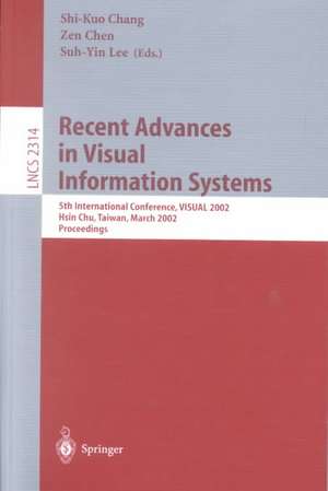 Recent Advances in Visual Information Systems: 5th International Conference, VISUAL 2002 Hsin Chu, Taiwan, March 11-13, 2002. Proceedings de Shi-Kuo Chang