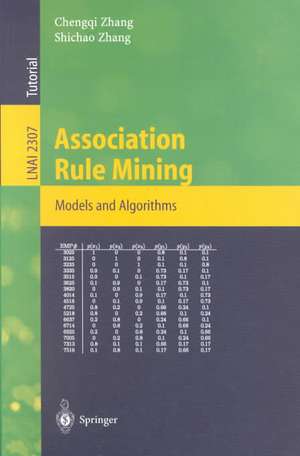 Association Rule Mining: Models and Algorithms de Chengqi Zhang