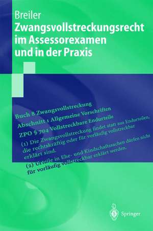 Zwangsvollstreckungsrecht im Assessorexamen und in der Praxis de Jürgen Breiler