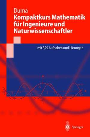 Kompaktkurs Mathematik für Ingenieure und Naturwissenschaftler de Andrei Duma