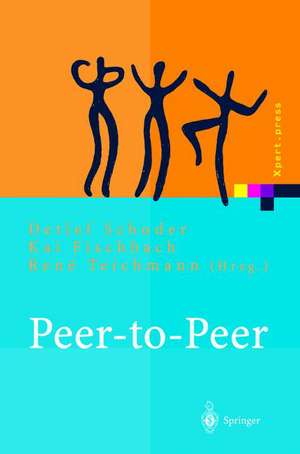 Peer-to-Peer: Ökonomische, technologische und juristische Perspektiven de Detlef Schoder