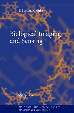 Biological Imaging and Sensing de Toshiyuki Furukawa