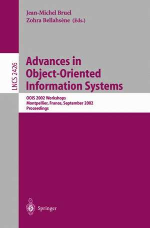 Advances in Object-Oriented Information Systems: OOIS 2002 Workshops, Montpellier, France, September 2, 2002 Proceedings de Jean-Michel Bruel