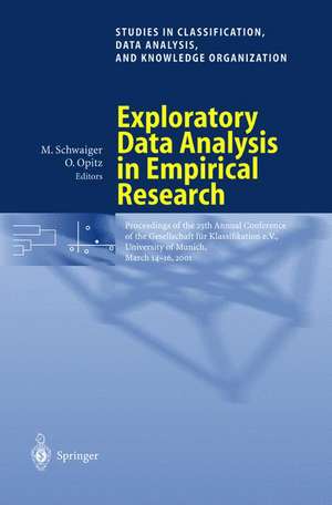 Exploratory Data Analysis in Empirical Research: Proceedings of the 25th Annual Conference of the Gesellschaft für Klassifikation e.V., University of Munich, March 14–16, 2001 de Manfred Schwaiger