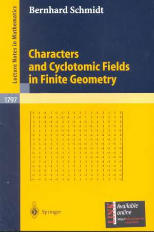 Characters and Cyclotomic Fields in Finite Geometry de Bernhard Schmidt