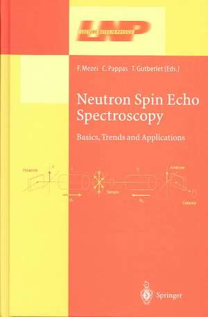 Neutron Spin Echo Spectroscopy: Basics, Trends and Applications de Ferenc Mezei