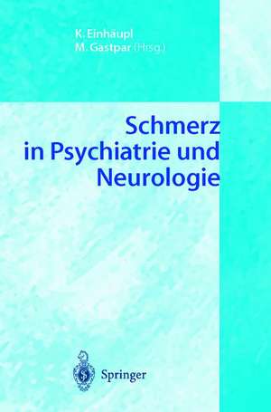 Schmerz in Psychiatrie und Neurologie de K. Einhäupl