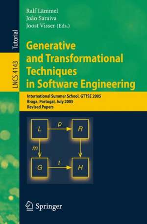 Generative and Transformational Techniques in Software Engineering: International Summer School, GTTSE 2005, Braga, Portugal, July 4-8, 2005. Revised Papers de Ralf Lämmel