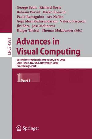 Advances in Visual Computing: Second International Symposium, ISVC 2006, Lake Tahoe, NV, USA, November 6-8, 2006, Proceedings, Part I de Richard Boyle