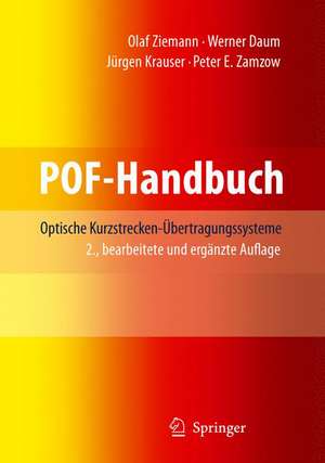 POF-Handbuch: Optische Kurzstrecken-Übertragungssysteme de Olaf Ziemann