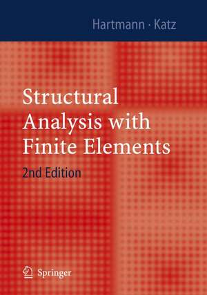 Structural Analysis with Finite Elements de Friedel Hartmann