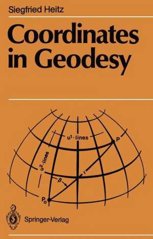 Coordinates in Geodesy de Siegfried Heitz