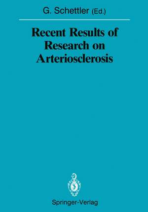 Recent Results of Research on Arteriosclerosis de Gotthard Schettler