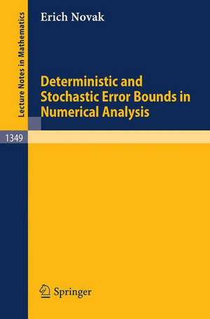 Deterministic and Stochastic Error Bounds in Numerical Analysis de Erich Novak