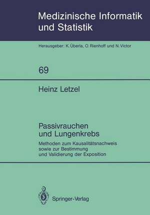 Passivrauchen und Lungenkrebs: Methoden zum Kausalitätsnachweis sowie zur Bestimmung und Validierung der Exposition de Heinz Letzel