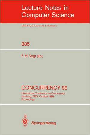 Concurrency 88: International Conference on Concurrency Hamburg, FRG, October 18-19, 1988. Proceedings de Friedrich H. Vogt