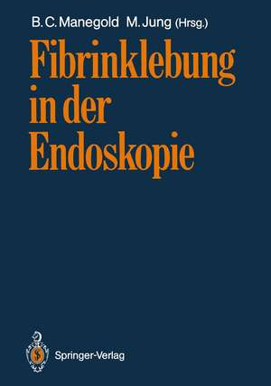 Fibrinklebung in der Endoskopie de B. C. Manegold