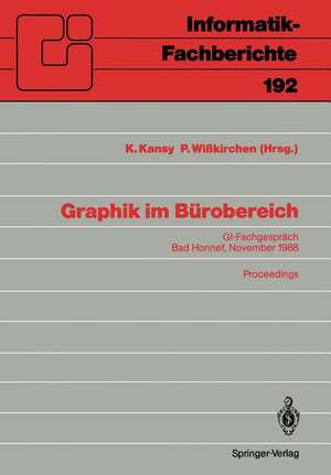 Graphik im Bürobereich: GI-Fachgespräch Bad Honnef, 29./30. November 1988 Proceedings de Peter Wißkirchen