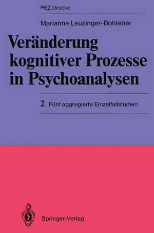 Veränderung kognitiver Prozesse in Psychoanalysen: 2 Fünf aggregierte Einzelfallstudien de Marianne Leuzinger-Bohleber