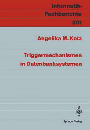 Triggermechanismen in Datenbanksystemen de Angelika M. Kotz