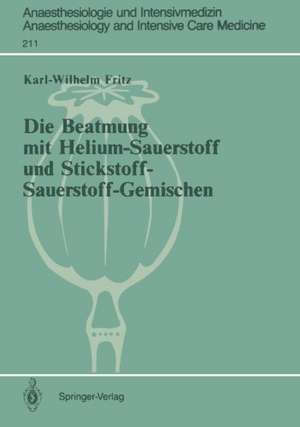 Die Beatmung mit Helium-Sauerstoff und Stickstoff-Sauerstoff-Gemischen de Karl-Wilhelm Fritz