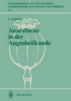 Anaesthesie in der Augenheilkunde: Zur Wahl des Anaesthesieverfahrens bei geriatrischen Patienten de J. Schäffer