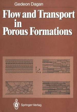 Flow and Transport in Porous Formations de Gedeon Dagan