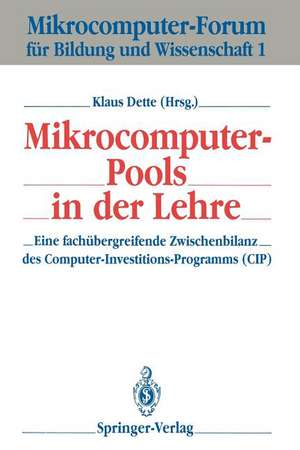 Mikrocomputer-Pools in der Lehre: Eine fachübergreifende Zwischenbilanz des Computer-Investitions-Programms (CIP) de Klaus Dette