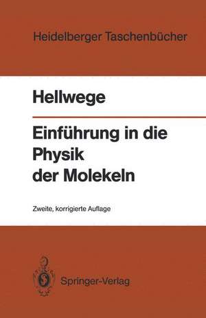 Einführung in die Physik der Molekeln de Karl H. Hellwege