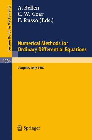 Numerical Methods for Ordinary Differential Equations: Proceedings of the Workshop held in L'Aquila (Italy), September 16-18, 1987 de Alfredo Bellen