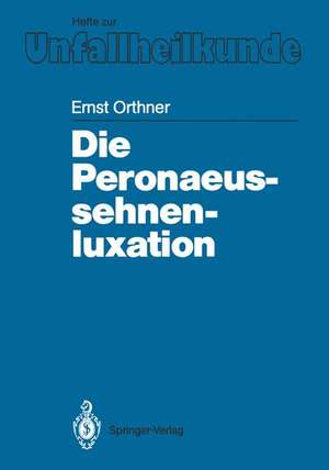 Die Peronaeussehnenluxation de Ernst Orthner