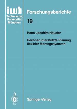 Rechnerunterstützte Planung flexibler Montagesysteme de Hans-Joachim Heusler