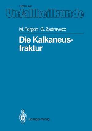 Die Kalkaneusfraktur de Mihaly Forgon