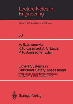 Expert Systems in Structural Safety Assessment: Proceedings of an International Course October 2-4, 1989, Stuttgart, FRG de Aleksandar S. Jovanovic