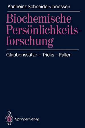 Biochemische Persönlichkeitsforschung: Glaubenssätze — Tricks — Fallen de Karlheinz Schneider-Janessen