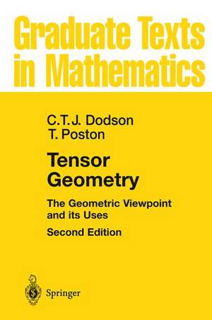 Tensor Geometry: The Geometric Viewpoint and its Uses de C. T. J. Dodson