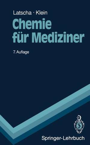 Chemie für Mediziner: Begleittext zum Gegenstandskatalog für die Fächer der Ärztlichen Vorprüfung de Hans P. Latscha