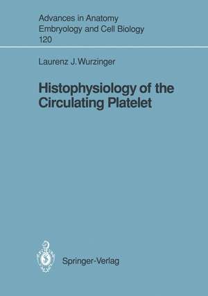 Histophysiology of the Circulating Platelet de Laurenz J. Wurzinger