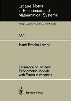 Estimation of Dynamic Econometric Models with Errors in Variables de Jaime Terceiro Lomba