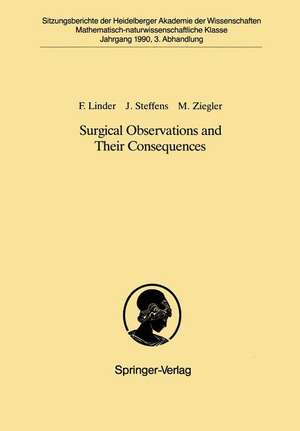 Surgical Observations and Their Consequences: Vorgelegt in der Sitzung vom 18. November 1989 de Fritz Linder