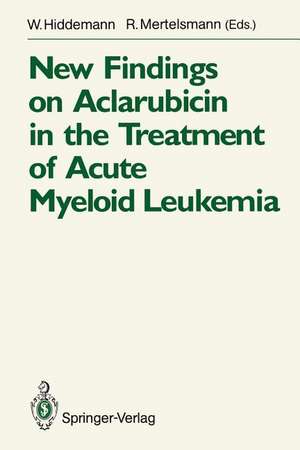 New Findings on Aclarubicin in the Treatment of Acute Myeloid Leukemia de W. Hiddemann