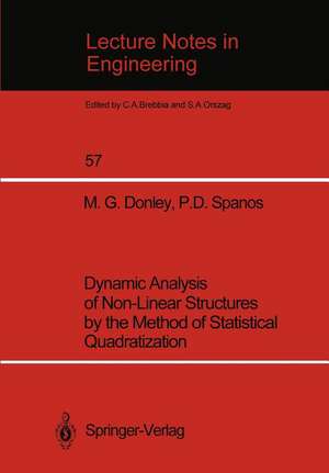 Dynamic Analysis of Non-Linear Structures by the Method of Statistical Quadratization de M. G. Donley