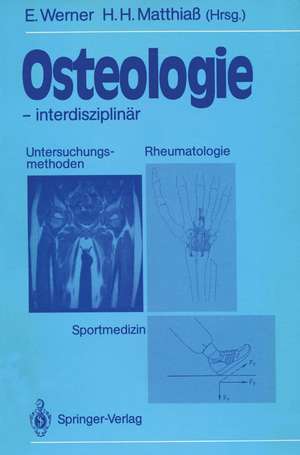 Osteologie — interdisziplinär: Untersuchungsmethoden, Rheumatologie, Sportmedizin de Eckhard Werner