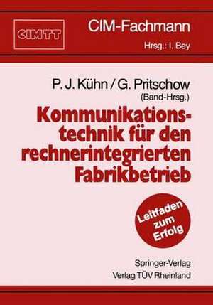 Kommunikationstechnik für den rechnerintegrierten Fabrikbetrieb de Paul J. Kühn